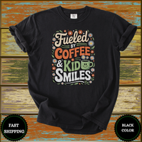 Fueled by Coffee & Kid Smiles Shirt - Design & Print Hub