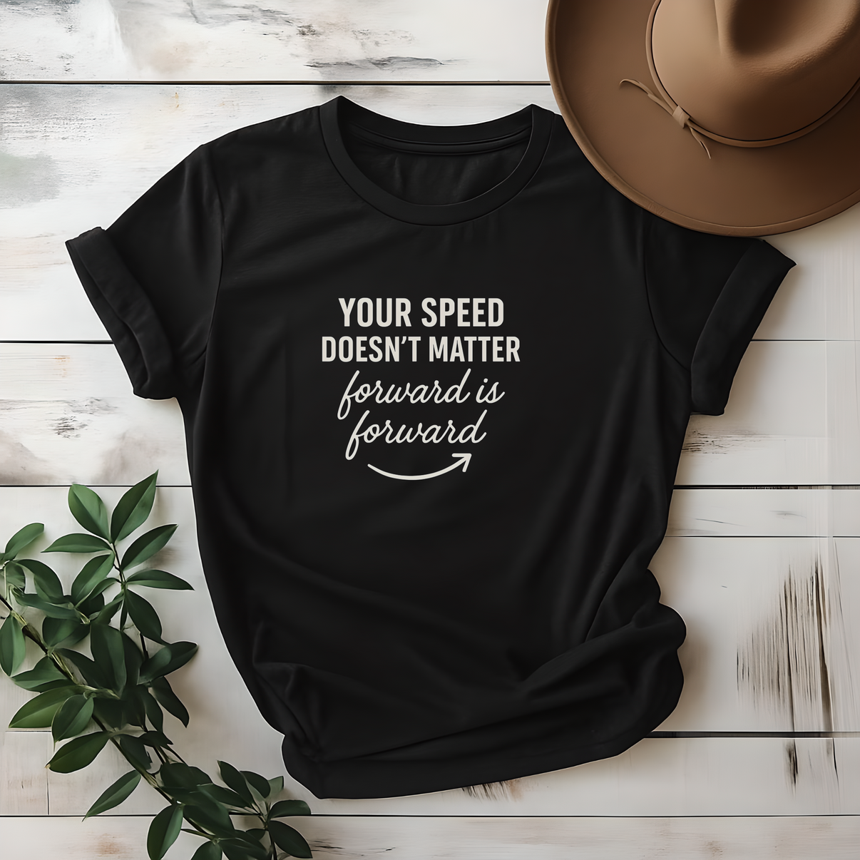 Your Speed Doesn't Matter Forward Is Forward Tee - Design & Print Hub