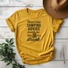 Never Take Camping Advice From Me You'll End Up Drunk Tee - Design & Print Hub