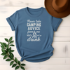 Never Take Camping Advice From Me You'll End Up Drunk Tee - Design & Print Hub