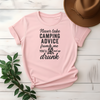Never Take Camping Advice From Me You'll End Up Drunk Tee - Design & Print Hub