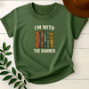 I'm With The Banned Tees - Design & Print Hub
