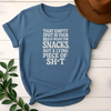 That Empty Spot In Your Bed Is Meant For Snacks Not A Lying Piece Tee