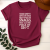 That Empty Spot In Your Bed Is Meant For Snacks Not A Lying Piece Tee