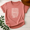 That Empty Spot In Your Bed Is Meant For Snacks Not A Lying Piece Tee