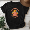 Everything's Fine Just A Little Toasty Tees - Design & Print Hub