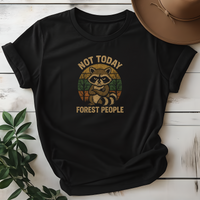 Not Today Forest People Tees - Design & Print Hub