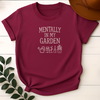 Mentally In My Garden Tees - Design & Print Hub