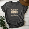 My GirlFriend Says I Don't Listen And Something Else Tees - Design & Print Hub