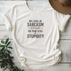My Level Of Sarcasm Depends On your Level Of Stupidity Tees - Design & Print Hub