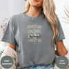 Adventure Is Calling And I Must Go Tees - Design & Print Hub