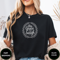 His Grace  Is Enough Tees - Design & Print Hub