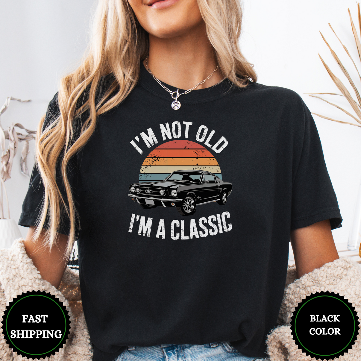 I'M Not Old I'M A Classic Tees - Design & Print Hub