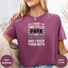 I Have Two Titles PAPA And VETERAN And I Rock Them Both Tees - Design & Print Hub
