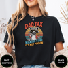 Dad Tax Making Sure It's Not Poison Tees - Design & Print Hub