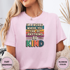 In A World Where You Can Be Anything. Be Kind Tees - Design & Print Hub