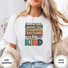In A World Where You Can Be Anything. Be Kind Tees - Design & Print Hub