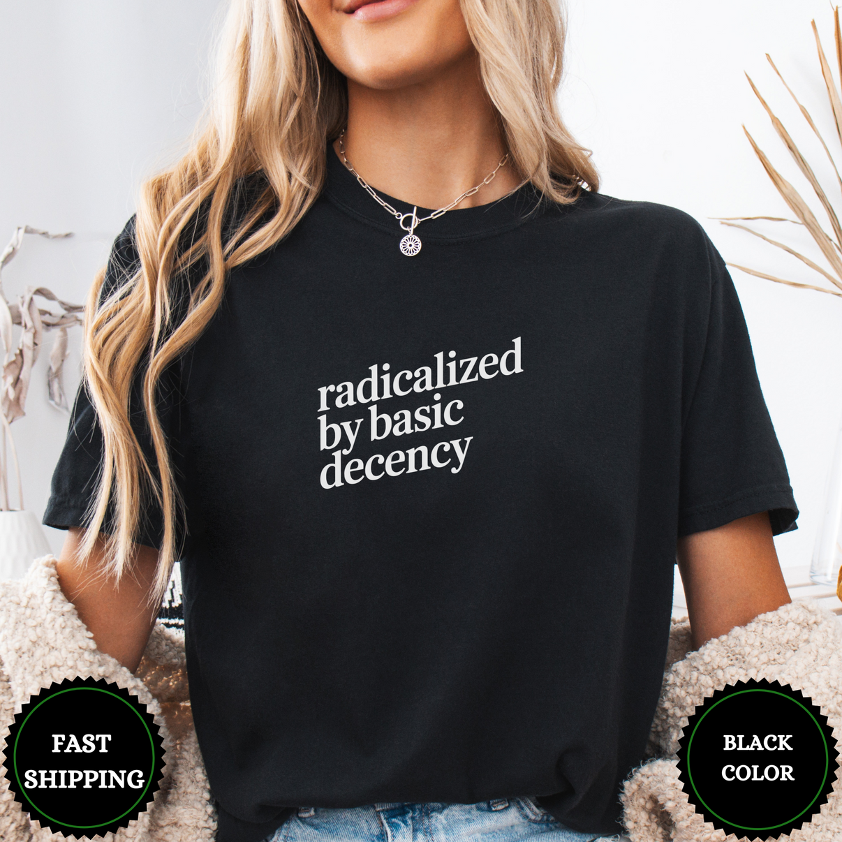 Radicalized By Basic Decency Tees - Design & Print Hub