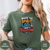 Where The Spirit Of The Lord Is There Is Freedom Tees - Design & Print Hub