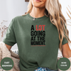A Lot Going At The Moment Tees - Design & Print Hub