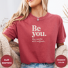 Be You The World Will Adjust Tees - Design & Print Hub