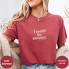 I Could Be Meaner Tees - Design & Print Hub