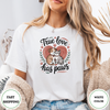 True Love Has Paws Tees - Design & Print Hub