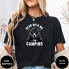 Bear With Me I'M Camping Tees - Design & Print Hub