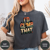 I’d Climb That Tees