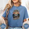 Every Adventure Starts With Coffee Tees