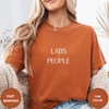 Labs Over People Tees