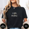 Labs Over People Tees