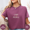 Labs Over People Tees