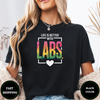 Life Is Better With Labs Tees