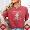 I Prefer Labs Over People Tees