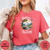 Nature is My Therapy Tees