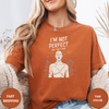I'm not Perfect And That's Okay Tee