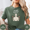 I'm not Perfect And That's Okay Tee