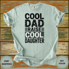 Cool Dad Raise Cool Daughter Tee