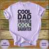 Cool Dad Raise Cool Daughter Tee - Design & Print Hub