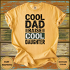 Cool Dad Raise Cool Daughter Tee - Design & Print Hub