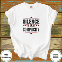 Silence Is Complicity Shirt - Design & Print Hub