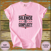Silence Is Complicity Shirt