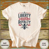 Liberty Over Royalty Shirt - Design & Print Hub