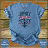 Liberty Over Royalty Shirt - Design & Print Hub