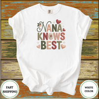 Nana Knows Best Shirt - Design & Print Hub