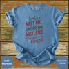Meet Me Under the Mistletoe T-Shirt - Design & Print Hub