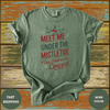 Meet Me Under the Mistletoe T-Shirt - Design & Print Hub