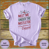Meet Me Under the Mistletoe T-Shirt - Design & Print Hub