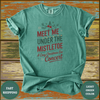 Meet Me Under the Mistletoe T-Shirt - Design & Print Hub